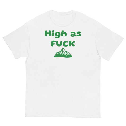 Men's classic tee - High as Fuk ( Green Letters)
